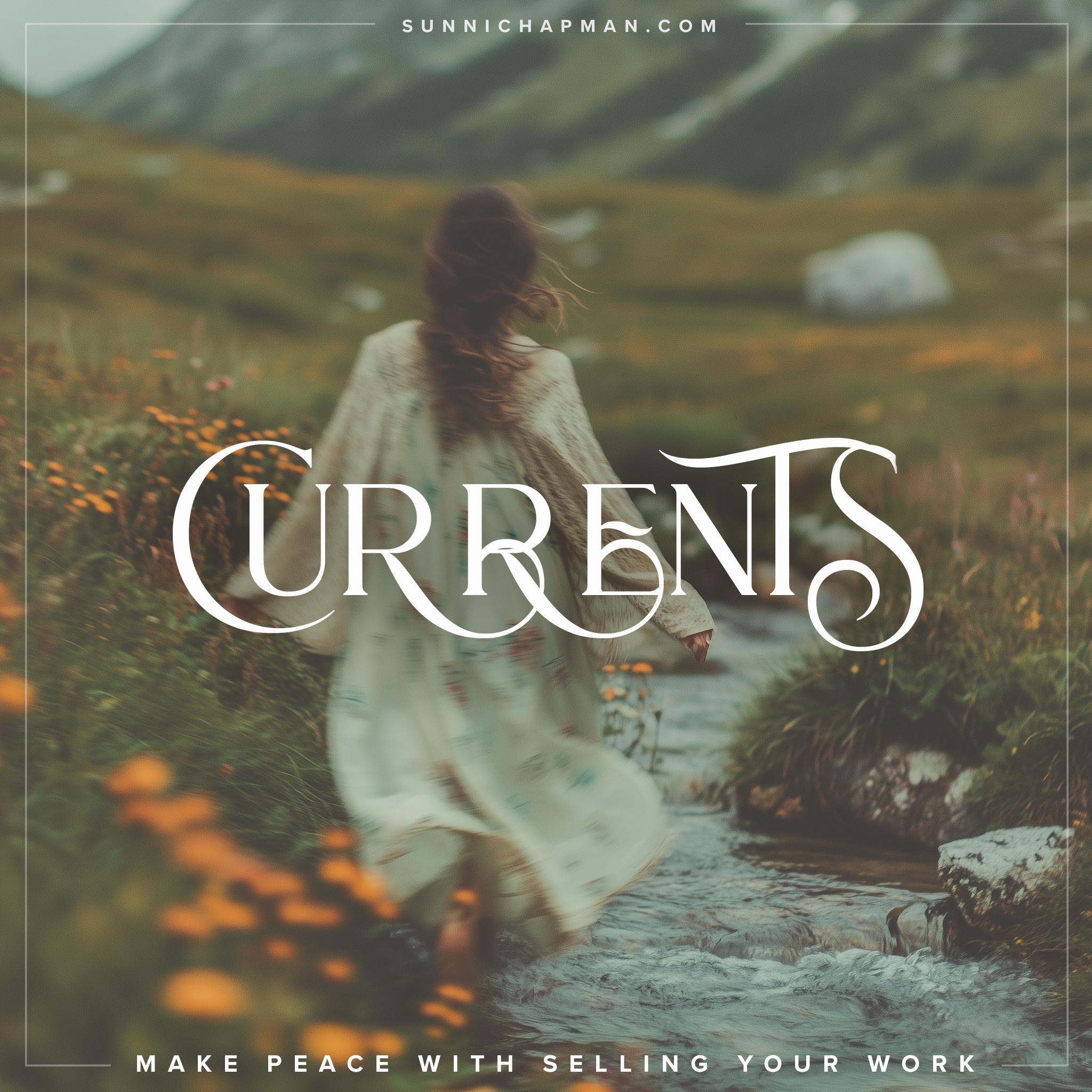 Currents: Make Peace With Selling Your Work